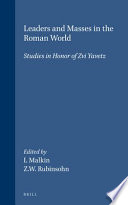 Leaders and masses in the Roman world : studies in honor of Zvi Yavetz /