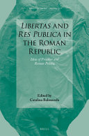 Libertas and Res publica in the Roman Republic : ideas of freedom and Roman politics /