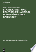 Staatlichkeit und politisches Handeln in der römischen Kaiserzeit /