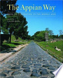 The Appian Way : from its foundation to the Middle Ages /