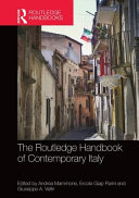 The Routledge handbook of contemporary Italy : history, politics, society /
