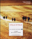 Stella d'Italia : a piedi per ricucire il paese /