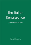 The Italian Renaissance : the essential sources /