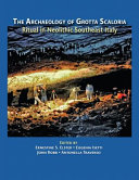 Archaeology of Grotta Scaloria : ritual in Neolithic southeast Italy /