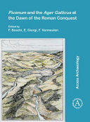 Picenum and the Ager Gallicus at the dawn of the Roman conquest : landscape archaeology and material culture /