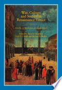 War, culture and society in Renaissance Venice : essays in honour of John Hale /