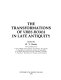 The transformations of Vrbs Roma in late antiquity /