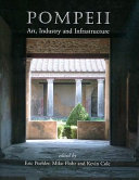 Pompeii : art, industry and infrastructure /