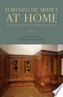Lorenzo de' Medici at home : the inventory of the Palazzo Medici in 1492 /