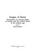 Images of Rome : perceptions of ancient Rome in Europe and the United States in the modern age /