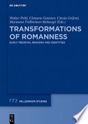 Transformations of Romanness : early medieval regions and identities /
