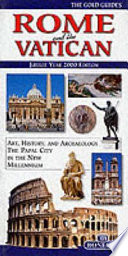 Rome and the Vatican : complete guide for visiting the city /