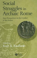 Social struggles in archaic Rome : new perspectives on the conflict of the orders /