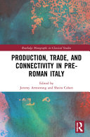 Production, trade, and connectivity in pre-Roman Italy /