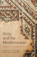 Sicily and the Mediterranean : migration, exchange, reinvention /
