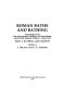 Roman baths and bathing : proceedings of the first International Conference on Roman Baths held at Bath, England, 30 March-4 April 1992 /