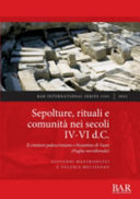 Sepolture, rituali e comunità nei secoli IV-VI d.C. : il cimitero paleocristiano e bizantino di Vaste (Puglia meridionale) /