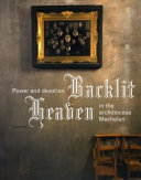 Backlit heaven : power and devotion in the archdiocese Mechelen /