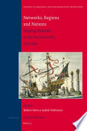 Networks, regions and nations : shaping identities in the Low Countries, 1300-1650 /
