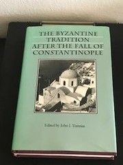 The Byzantine tradition after the fall of Constantinople /