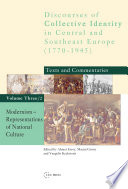 Discourses of collective identity in Central and Southeast Europe (1770-1945) : texts and commentaries /