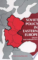 Soviet policy in Eastern Europe /