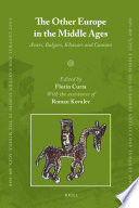 The other Europe in the Middle Ages : Avars, Bulgars, Khazars, and Cumans /