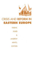 Crisis and reform in eastern Europe /