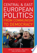 Central and East European politics : from communism to democracy /