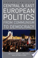 Central and east European politics : from communism to democracy /