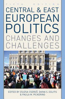 Central and east European politics : changes and challenges /