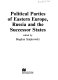 Political parties of Eastern Europe, Russia, and the successor states /