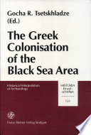The Greek colonisation of the Black Sea area : historical interpretation of archaeology /