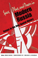 Space, place, and power in modern Russia : essays in the new spatial history /