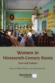 Women in nineteenth-century Russia : lives and culture /