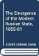 The Emergence of the modern Russian state, 1855-81 /