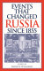 Events that changed Russia since 1855 /