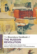 The Bloomsbury handbook of the Russian revolution /