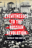 Eyewitnesses to the Russian Revolution /