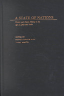 A state of nations : empire and nation-making in the age of Lenin and Stalin /