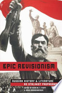 Epic revisionism : Russian history and literature as Stalinist propaganda /