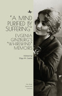 "A mind purified by suffering" : Evgenia Ginzburg's "Whirlwind" memoirs /