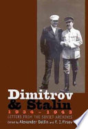 Dimitrov and Stalin : 1934-1943 : letters from the Soviet archives /