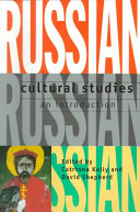 Russian cultural studies : an introduction /