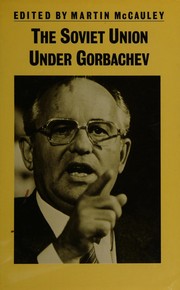 The Soviet Union under Gorbachev /
