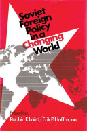 Soviet foreign policy in a changing world /