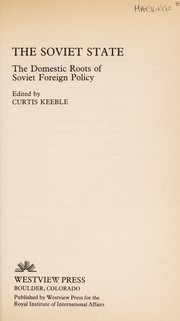 The Soviet state : the domestic roots of Soviet foreign policy /