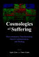 Cosmologies of suffering : post-communist transformation, sacral communication, and healing /