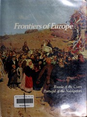 Frontiers of Europe : Russia of the czars, Portugal of the navigators /
