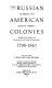 The Russian American colonies, 1798-1867 : a documentary record /